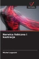 Michel Legouini - Nerwica fobiczna i kastracja, Häftad