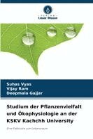 Suhas Vyas, Vijay Ram, Deepmala Gajjar - Studium der Pflanzenvielfalt und Ökophysiologie an der KSKV Kachchh University, Häftad