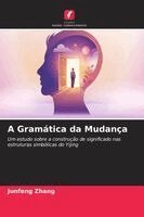 Junfeng Zhang - A Gramática da Mudança, Häftad. Tillgänglighet: Lägg i varukorg