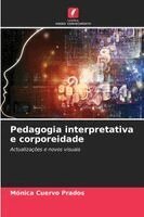 Mónica Cuervo Prados - Pedagogia interpretativa e corporeidade, Häftad. Tillgänglighet: Lägg i varukorg