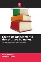 Anju Ahlawat, Yogesh Kumar - Efeito do planeamento de recursos humanos, Häftad