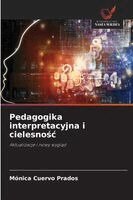 Mónica Cuervo Prados - Pedagogika interpretacyjna i cielesnośc, Häftad. Tillgänglighet: Lägg i varukorg