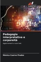 Mónica Cuervo Prados - Pedagogia interpretativa e corporeità, Häftad