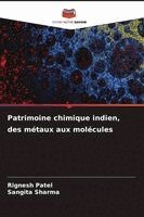 Rignesh Patel, Sangita Sharma - Patrimoine chimique indien, des métaux aux molécules, Häftad. Tillgänglighet: Lägg i varukorg