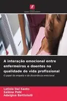 Letizia Dal Santo, Sabine Pohl, Adalgisa Battistelli - A interação emocional entre enfermeiros e doentes na qualidade de vida profissional, Häftad. Tillgänglighet: Lägg i varukorg