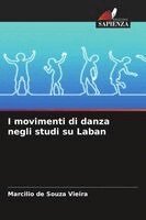 Marcilio de Souza Vieira - I movimenti di danza negli studi su Laban, Häftad. Tillgänglighet: Lägg i varukorg