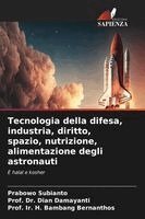 Prabowo Subianto, Prof Dian Damayanti, Prof Ir H Bambang Bernanthos - Tecnologia della difesa, industria, diritto, spazio, nutrizione, alimentazione degli astronauti, Häftad