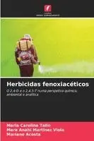 Maria Carolina Talio, Mara Anahi Martínez Viola, Mariano Acosta - Herbicidas fenoxiacéticos, Häftad. Tillgänglighet: Lägg i varukorg