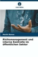 Martin Banse - Risikomanagement und interne Kontrolle im öffentlichen Sektor, Häftad