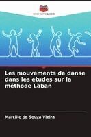 Marcilio de Souza Vieira - Les mouvements de danse dans les études sur la méthode Laban, Häftad. Tillgänglighet: Lägg i varukorg