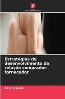 Sarang Joshi - Estratégias de desenvolvimento da relação comprador-fornecedor, Häftad
