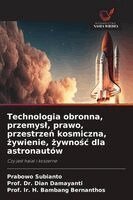 Prabowo Subianto, Prof Dian Damayanti, Prof Ir H Bambang Bernanthos - Technologia obronna, przemysl, prawo, przestrzeń kosmiczna, żywienie, żywnośc dla astronautów, Häftad