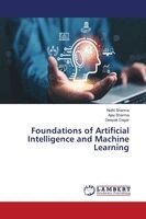 Nidhi Sharma, Ajay Sharma, Deepak Dagar - Foundations of Artificial Intelligence and Machine Learning, Häftad