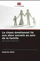 Huberta Hölzl - chaos émotionnel lié aux abus sexuels au sein de la famille, Häftad. Tillgänglighet: Lägg i varukorg