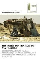 Poupouche Lotsé Safou - Histoire Du Travail de Ma Famille, Häftad