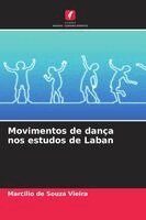 Marcilio de Souza Vieira - Movimentos de dança nos estudos de Laban, Häftad. Tillgänglighet: Lägg i varukorg