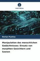 Dorian Pustina - Manipulation des menschlichen Gedächtnisses, Häftad. Tillgänglighet: Lägg i varukorg
