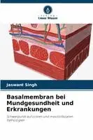 Jaswant Singh - Basalmembran bei Mundgesundheit und Erkrankungen, Häftad. Tillgänglighet: Lägg i varukorg