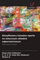 Kiran Sree Pokkuluri, S S S N Usha Dev Nedunuri, Mohan R - Klasyfikatory klonalne oparte na sztucznym ukladzie odpornościowym, Häftad