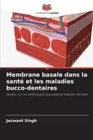 Jaswant Singh - Membrane basale dans la santé et les maladies bucco-dentaires, Häftad. Tillgänglighet: Lägg i varukorg