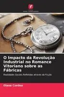 Diana Cordea - O Impacto da Revolução Industrial no Romance Vitoriano sobre as Fábricas, Häftad. Tillgänglighet: Lägg i varukorg