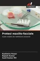 Kashmira Pawar, Rajesh Kumar, Sunil Kumar Mv - Protesi maxillo-facciale, Häftad. Tillgänglighet: Lägg i varukorg