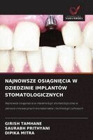 Girish Tamhane, Saurabh Prithyani, Dipika Mitra - Najnowsze OsiĄgniĘcia W Dziedzinie Implantów Stomatologicznych, Häftad