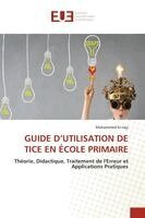 Guide d'Utilisation de Tice En École Primaire