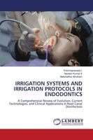 Krishnaprasada L, Naveen Kumar K, Nakshathra Abraham - Irrigation Systems and Irrigation Protocols in Endodontics, Häftad. Tillgänglighet: Lägg i varukorg