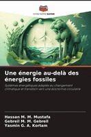 Hassan M M Mustafa, Gebreil M M Gebreil, Yasmin G a Kortam - énergie au-delà des énergies fossiles, Häftad