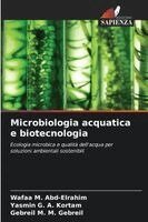 Wafaa M Abd-Elrahim, Yasmin G a Kortam, Gebreil M M Gebreil - Microbiologia acquatica e biotecnologia, Häftad
