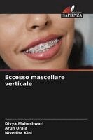 Divya Maheshwari, Arun Urala - Eccesso mascellare verticale, Häftad
