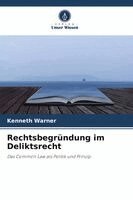 Kenneth Warner - Rechtsbegründung im Deliktsrecht, Häftad