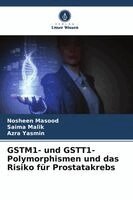 GSTM1- und GSTT1-Polymorphismen und das Risiko für Prostatakrebs
