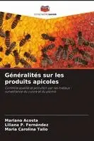 Mariano Acosta, Liliana P Fernández, Maria Carolina Talio - Généralités sur les produits apicoles, Häftad. Tillgänglighet: Lägg i varukorg