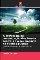 Cecilia Perrone - A estratégia de comunicação dos bancos centrais e o seu impacto na opinião pública, Häftad. Tillgänglighet: Lägg i varukorg