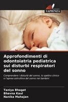 Taniya Bhagat, Bhavna Kaul, Nanika Mahajan - Approfondimenti di odontoiatria pediatrica sui disturbi respiratori del sonno, Häftad. Tillgänglighet: Lägg i varukorg