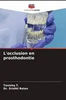 Tanishq T, Srishti Relan - L'occlusion en prosthodontie, Häftad. Tillgänglighet: Lägg i varukorg