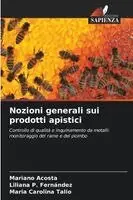 Mariano Acosta, Liliana P Fernández, Maria Carolina Talio - Nozioni generali sui prodotti apistici, Häftad. Tillgänglighet: Lägg i varukorg