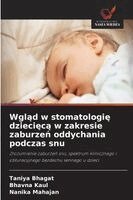 Taniya Bhagat, Bhavna Kaul, Nanika Mahajan - Wgląd w stomatologię dziecięcą w zakresie zaburzeń oddychania podczas snu, Häftad. Tillgänglighet: Lägg i varukorg