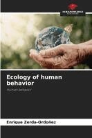 Enrique Zerda-Ordoñez - Ecology of human behavior, Häftad