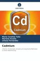 Maria Carolina Talio, Mariano Acosta, Liliana Fernandez - Cadmium, Häftad. Tillgänglighet: Lägg i varukorg