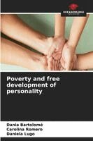 Dania Bartolomé, Carolina Romero, Daniela Lugo - Poverty and free development of personality, Häftad