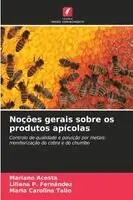 Mariano Acosta, Liliana P Fernández, Maria Carolina Talio - Noções gerais sobre os produtos apícolas, Häftad. Tillgänglighet: Lägg i varukorg