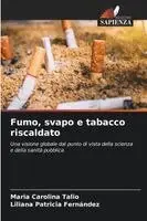 Maria Carolina Talio, Liliana Patricia Fernández - Fumo, svapo e tabacco riscaldato, Häftad. Tillgänglighet: Lägg i varukorg