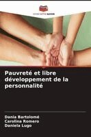 Dania Bartolomé, Carolina Romero, Daniela Lugo - Pauvreté et libre développement de la personnalité, Häftad