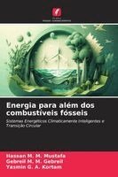 Hassan M M Mustafa, Gebreil M M Gebreil, Yasmin G a Kortam - Energia para além dos combustíveis fósseis, Häftad
