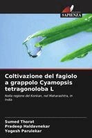 Sumed Thorat, Pradeep Haldavnekar, Yogesh Parulekar - Coltivazione del fagiolo a grappolo Cyamopsis tetragonoloba L, Häftad. Tillgänglighet: Lägg i varukorg