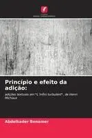 Abdelkader Benamer - Princípio e efeito da adição, Häftad. Tillgänglighet: Lägg i varukorg