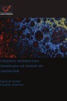 Rignesh Patel, Sangita Sharma - Indyjskie dziedzictwo chemiczne od metali do cząsteczek, Häftad. Tillgänglighet: Lägg i varukorg